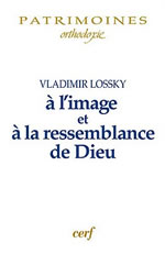 LOSSKY Vladimir A l´image et à la ressemblance de Dieu Librairie Eklectic