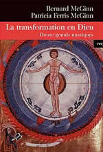 McGINN Bernard & FERRIS McGINN Patricia Transformation en Dieu (La). Douze grands mystiques Librairie Eklectic