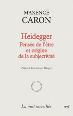 CARON Maxence Heidegger. Pensée de l´être et origine de la subjectivité Librairie Eklectic