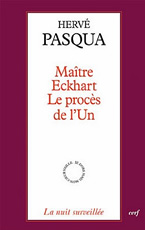 PASQUA Hervé Maître Eckhart. Le procès de l´Un Librairie Eklectic