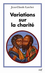 LARCHET Jean-Claude Variations sur la charitÃ© Librairie Eklectic