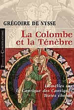 GREGOIRE DE NYSSE La colombe et la Ténèbre. Textes choisis des Homélies sur le Cantique des Cantiques Librairie Eklectic