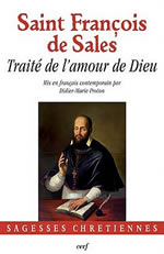 Saint FRANCOIS DE SALES Traité de l´amour de Dieu (mis en français contemporain par Didier-Marie Proton) Librairie Eklectic