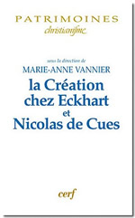 VANNIER Marie-Anne (dir.) La Création chez Eckhart et Nicolas de Cues Librairie Eklectic
