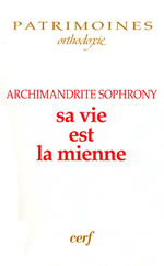 SOPHRONY Archimandrite Sa vie est la mienne Librairie Eklectic