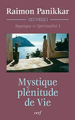 PANIKKAR Raimon Mystique, plénitude de vie (Oeuvres tome 1) Librairie Eklectic