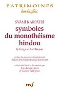 KARPATRI Swami  Symboles du monothéisme hindou. Le linga et la Déesse  Librairie Eklectic