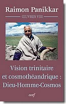 PANIKKAR Raimon Vision trinitaire et cosmothÃ©andrique : Dieu-Homme-Cosmos (Å’uvres tome 4) Librairie Eklectic