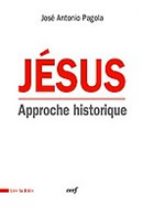 PAGOLA José Antonio  Jésus, approche historique  Librairie Eklectic