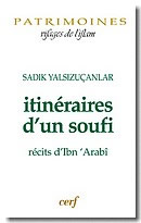 YALSIZUCANLAR Sadik  Itinéraires d´un soufi - Récits d´Ibn´Arabî  Librairie Eklectic