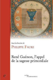 FAURE Philippe (dir.) René Guénon. L´appel de la sagesse primordiale
 Librairie Eklectic