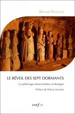 PENICAUD Manoel  Le réveil des sept dormants - Un pèlerinage islamo-chrétien en Bretagne  Librairie Eklectic