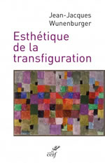 WUNENBURGER Jean-Jacques Esthétique de la transfiguration Librairie Eklectic