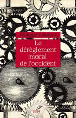 BENETON Philippe Le dérèglement moral de l´Occident Librairie Eklectic