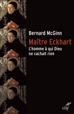 McGINN Bernard Maître Eckhart. L´homme à qui Dieu ne cachait rien Librairie Eklectic