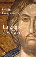 GOUGUENHEIM Sylvain La gloire des Grecs. Sur certains apports culturels de Byzance à l´Europe romane (Xe - XIIIe) Librairie Eklectic