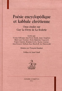 ROUDAUT François (dir.) Poésie encyclopédique et kabbale chrétienne. Onze études sur Guy Le Fèvre de la Boderie Librairie Eklectic