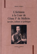 PERIFANO Alfredo Alchimie à la Cour de Côme 1er de Médicis (L´) : savoirs, culture et politique Librairie Eklectic