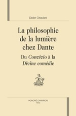 OTTAVIANI Didier La Philosophie de la lumière chez Dante. Du Convivio à la Divine Comédie Librairie Eklectic