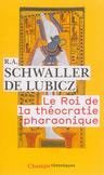 SCHWALLER DE LUBICZ R.A. Le Roi de la théocratie pharaonique Librairie Eklectic