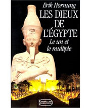 HORNUNG Erik Les Dieux de l´Egypte. L´Un et le Multiple Librairie Eklectic