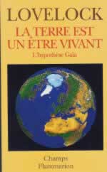 LOVELOCK James E. La Terre est un être vivant. L´hypothèse Gaïa Librairie Eklectic