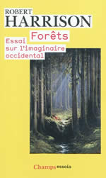 HARRISON Robert Forets. Essai sur l´imaginaire occidental Librairie Eklectic