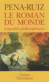 PENA-RUIZ Henri Roman du monde (Le). Légendes philosophiques Librairie Eklectic