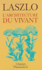 LASZLO Pierre Architecture du vivant (L´) Librairie Eklectic
