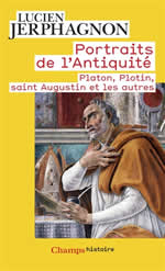 JERPHAGNON Lucien Portraits de l´Antiquité. Platon, Plotin, saint Augustin et les autres. Librairie Eklectic