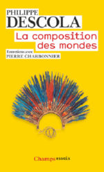 DESCOLA Philippe La composition des mondes. Entretiens avec Pierre Charbonnier Librairie Eklectic
