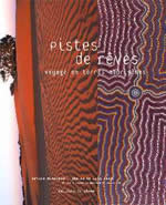 DE LARGY Jessica & GLOWCZESKI Barbara Pistes de rêves. Voyages en terre aborigène Librairie Eklectic