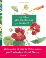 PIERRE Michel La Bible des Plantes qui soignent Librairie Eklectic