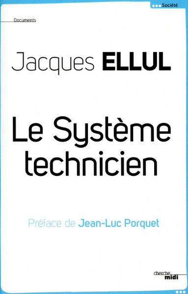 ELLUL Jacques Le système technicien Librairie Eklectic