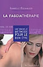 ESCHALIER Isabelle La Fasciathérapie, une nouvelle méthode pour le bien-être - Librairie Eklectic