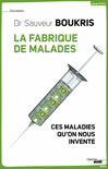 BOUKRIS Sauveur (Dr) La fabrique de malades. Ces maladies qu´on nous invente Librairie Eklectic