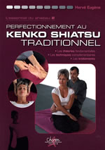 EUGENE Hervé Perfectionnement au Kendo Shiatsu traditionnel (édition 2009) Librairie Eklectic