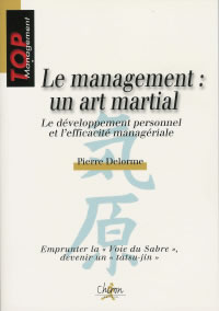 DELORME Pierre Management (Le) : un art martial. Le développement personnel et l´efficacité managériale Librairie Eklectic