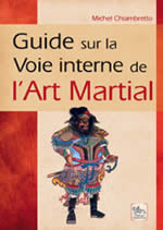 CHIAMBRETTO Michel Guide sur la voie interne de lÂ´Art martial Librairie Eklectic