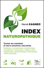CAGNEC Hervé Index Naturopathique. Toutes les maladies et leurs solutions naturelles. Librairie Eklectic
