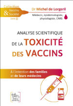 LORGERIL Michel de, Dr Analyse scientifique de la toxicité des vaccins à l´intention des familles et de leurs médecins (Volume 2) Librairie Eklectic