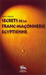 LABOURE Denis Secrets de la Franc-Maçonnerie égyptienne Librairie Eklectic