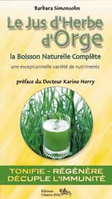 SIMONSOHN Barbara Jus d´herbe d´orge (Le). La boisson naturelle complète, une exceptionnelle variété de nutriments Librairie Eklectic