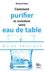 HAAS Richard  Comment purifier et revitaliser votre eau de table - Guide pratique Librairie Eklectic