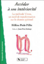 PETIT-PILLIE Hélène  Accéder à son intériorité. La méthode Vittoz, un outil de transformation sur le chemin spirituel Librairie Eklectic