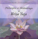 KRIYANANDA Goswami Philosophie et Méthodologie du Kriya Yoga Librairie Eklectic