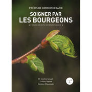 LOUYOT Jocelyne Dr, DUPONT Paul Dr, CHAUSSADE Caroline Soigner par les bourgeons. Précis de gemmothérapie. Fondements scientifiques. Librairie Eklectic