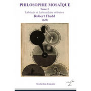 FLUDD Robert Philosophie mosaïque. Deuxième livre, première partie : Kabbale et hiérarchies célestes, 1638 Librairie Eklectic