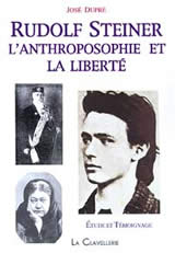 DUPRE José Rudolf Steiner, l´anthroposophie et la liberté. Etude et témoignage Librairie Eklectic