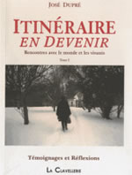 DUPRE José Itinéraire en devenir - Rencontre avec le monde et les vivants, Tome 1 Librairie Eklectic